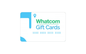 Whatcom Gift Cards