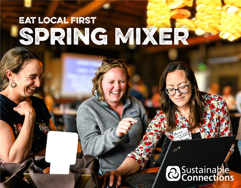 Eat Local First Spring Mixer