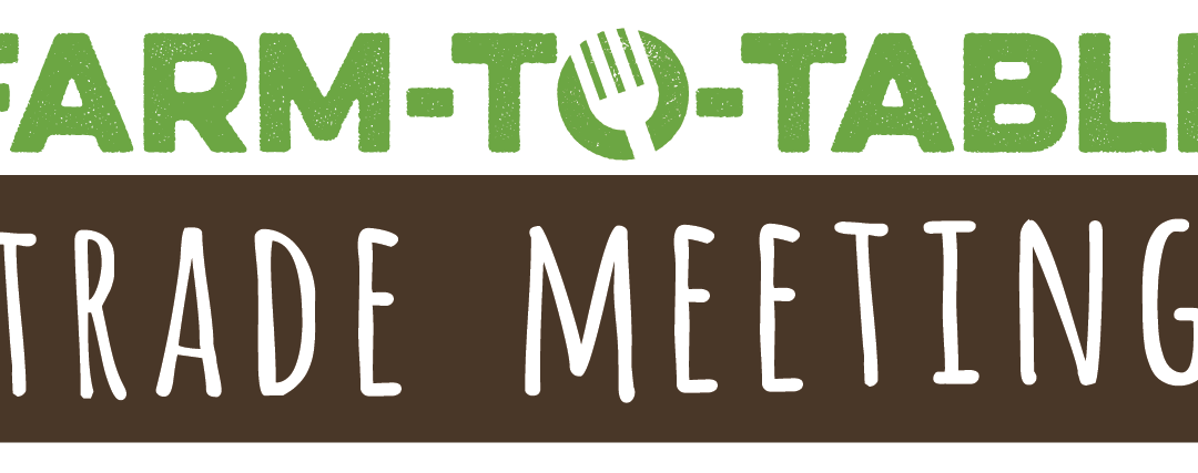 Farm-to-Table Trade Meeting