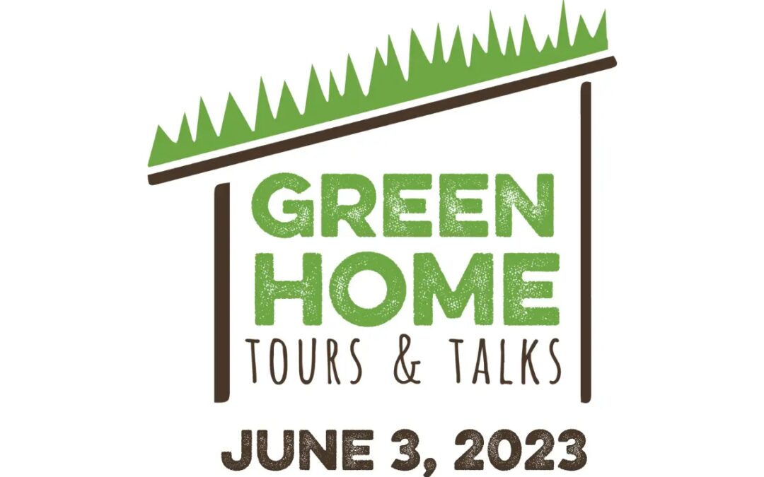 Green Home Tours & Talks are Back in Person for 2023