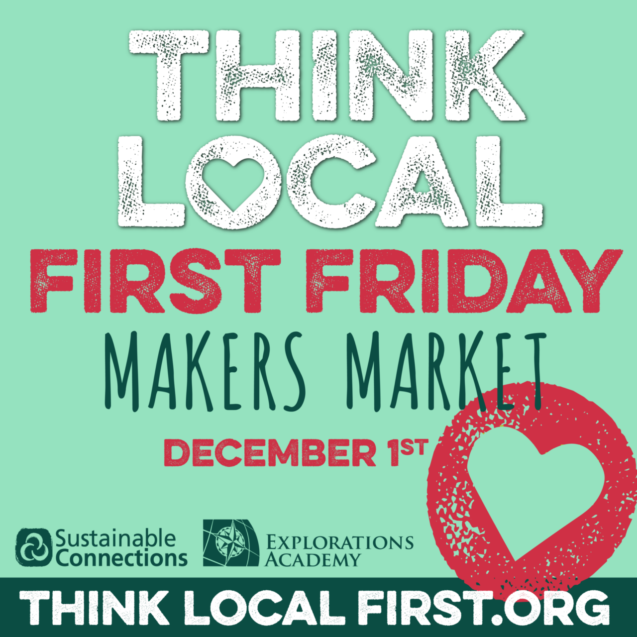 Think Local First Friday Makers Market Sustainable Connections