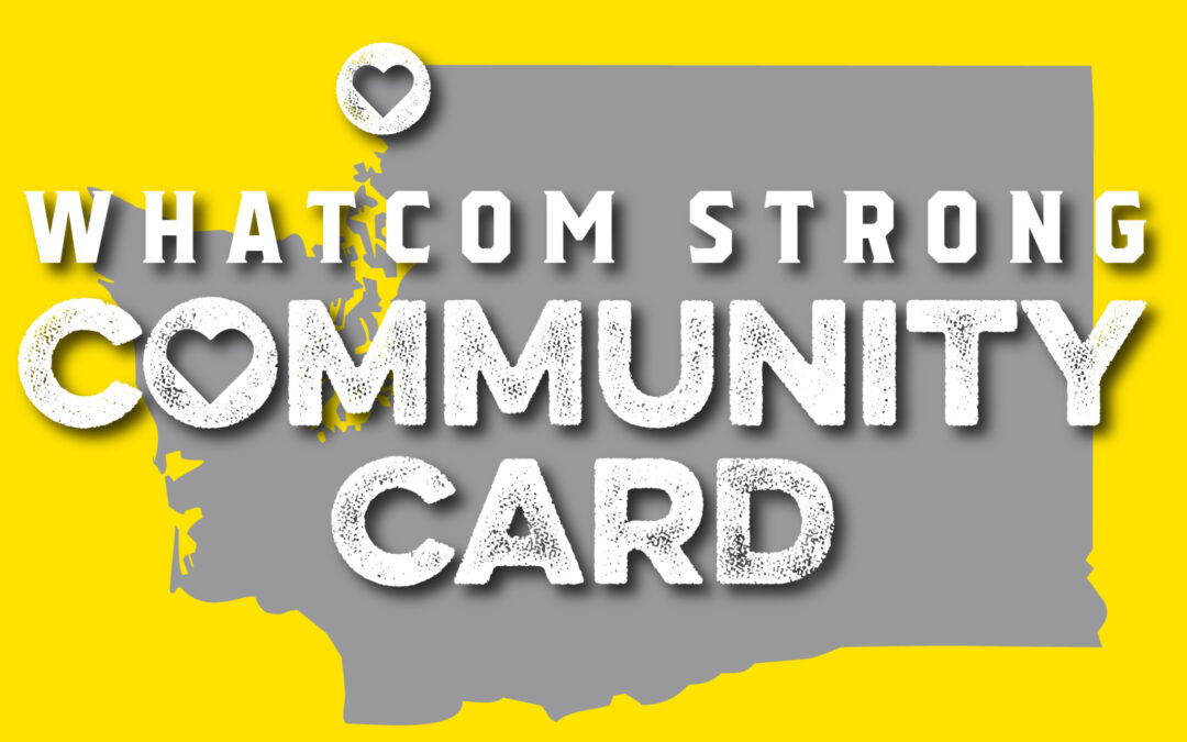 Whatcom Strong Community Card