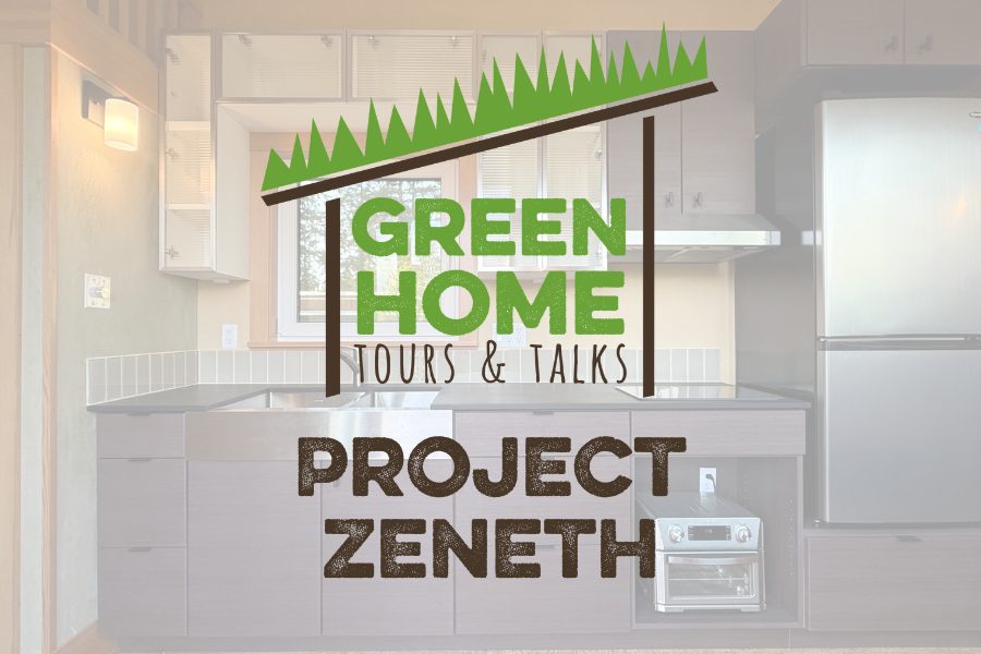 Green Home Tours & Talks - Project ZeNETH