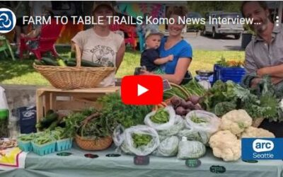 Farm to Table Trails – Komo News Interview 2024